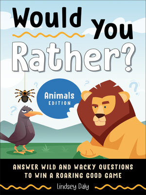cover image of Would You Rather? Animals Edition